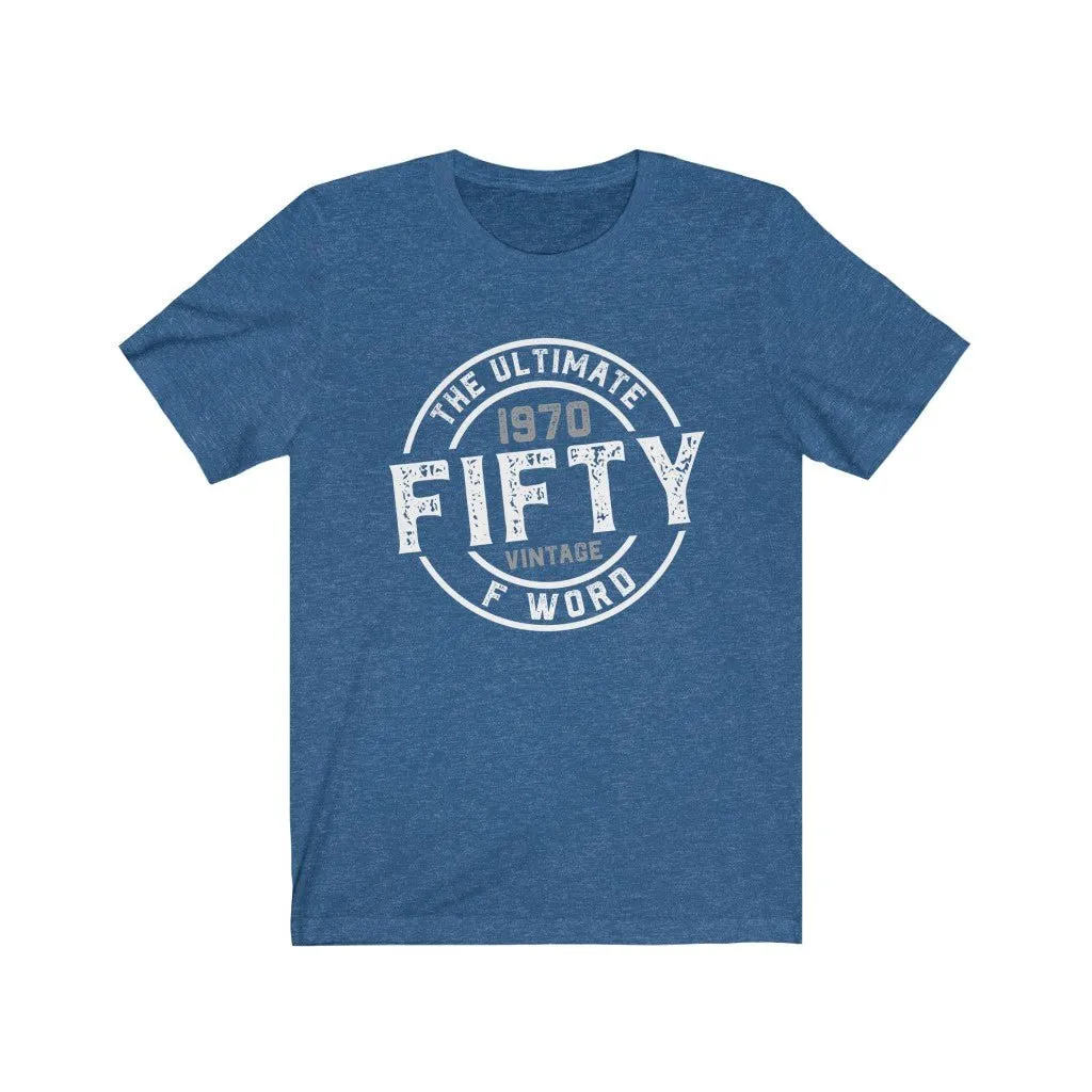 1970 Fifty the Ultimate F Word Unisex Jersey Short Sleeve Tee
