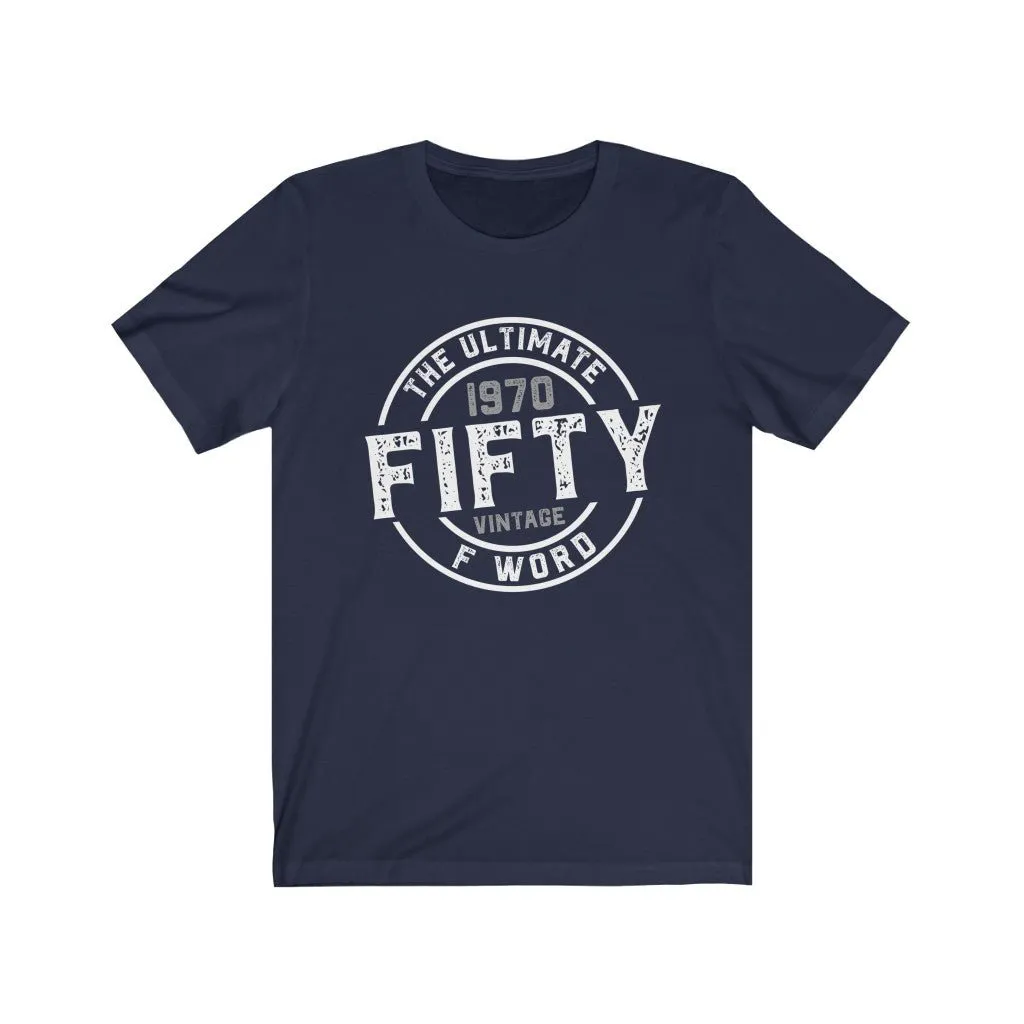 1970 Fifty the Ultimate F Word Unisex Jersey Short Sleeve Tee