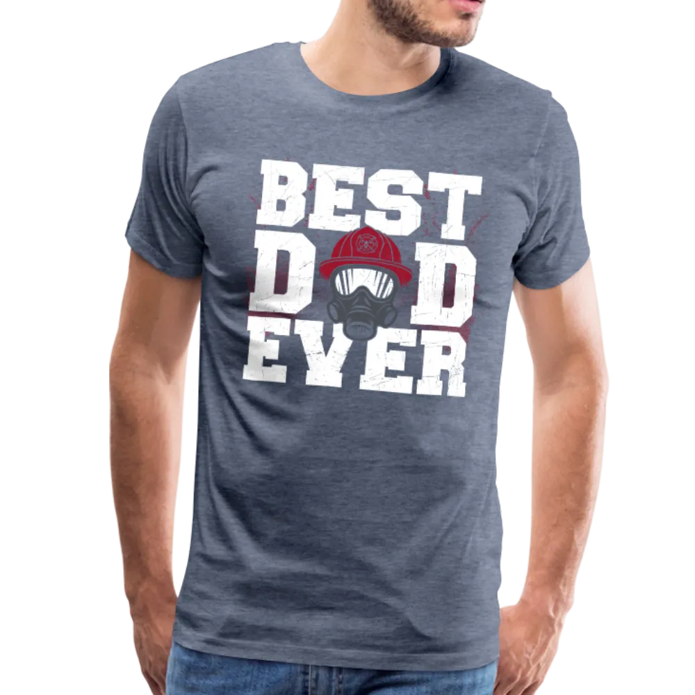 Best Dad Ever Firefighter Men's Premium T-Shirt (CK1849)