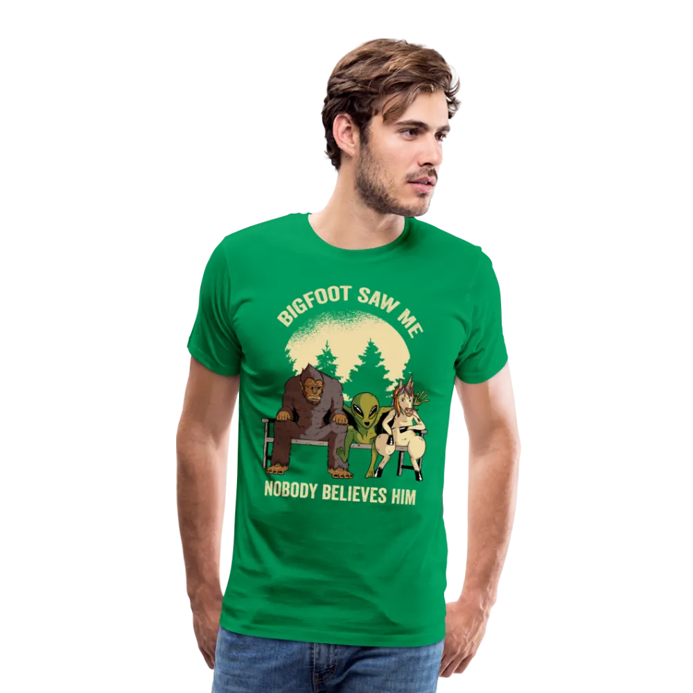 Bigfoot Saw Me Nobody Believe Him Men's Premium T-Shirt
