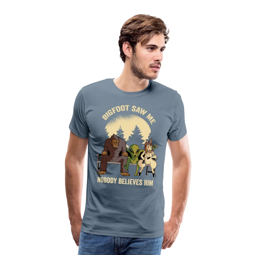 Bigfoot Saw Me Nobody Believe Him Men's Premium T-Shirt