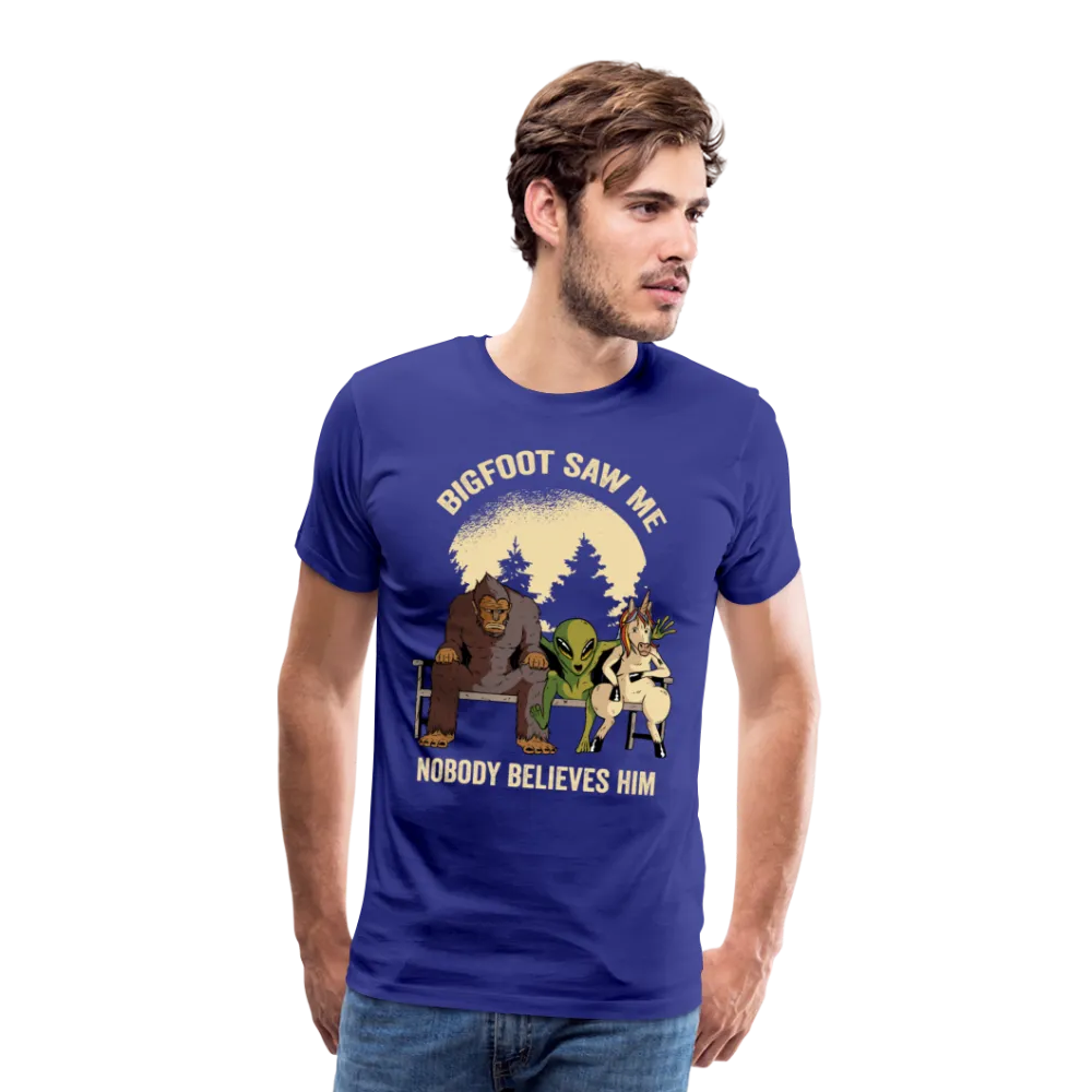 Bigfoot Saw Me Nobody Believe Him Men's Premium T-Shirt