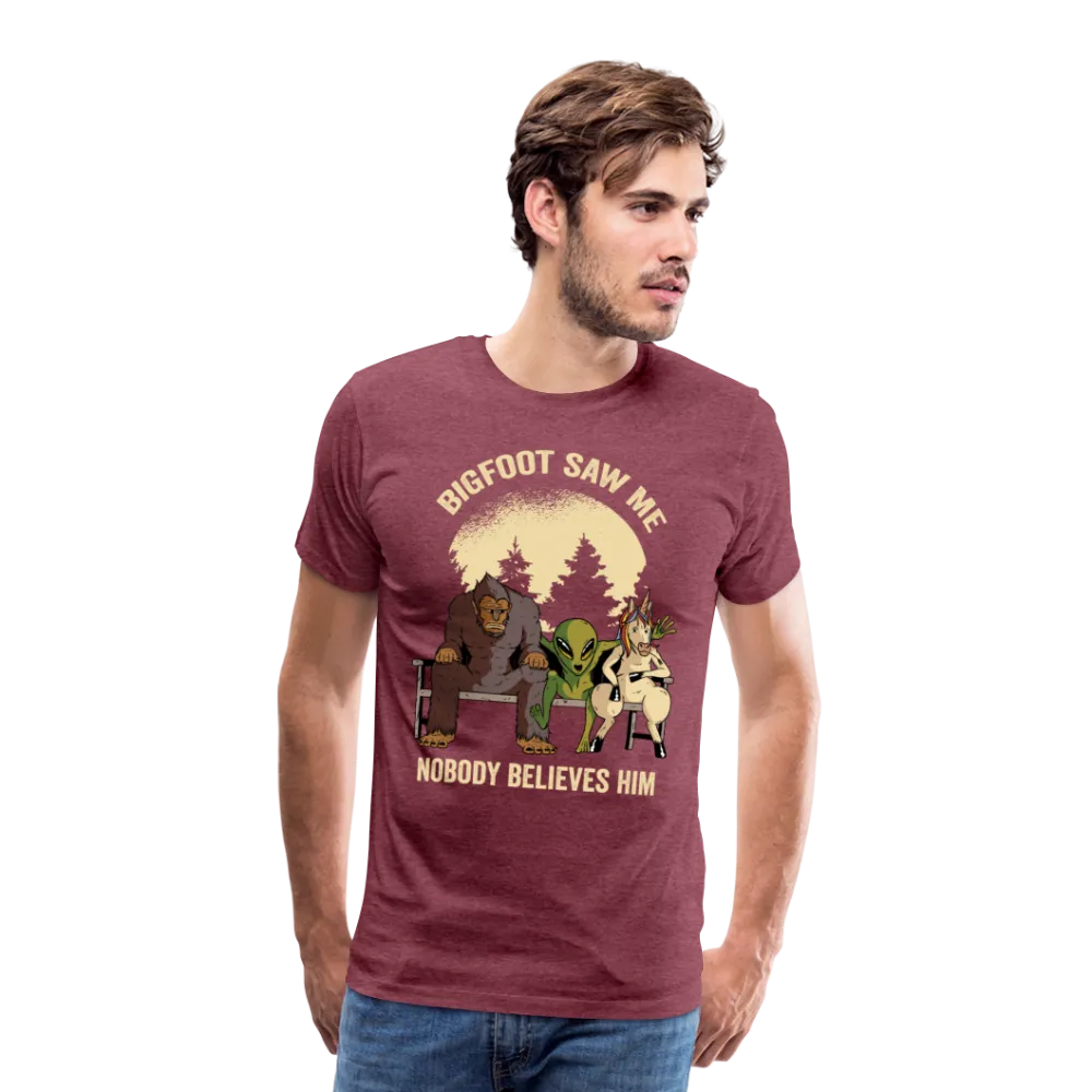 Bigfoot Saw Me Nobody Believe Him Men's Premium T-Shirt