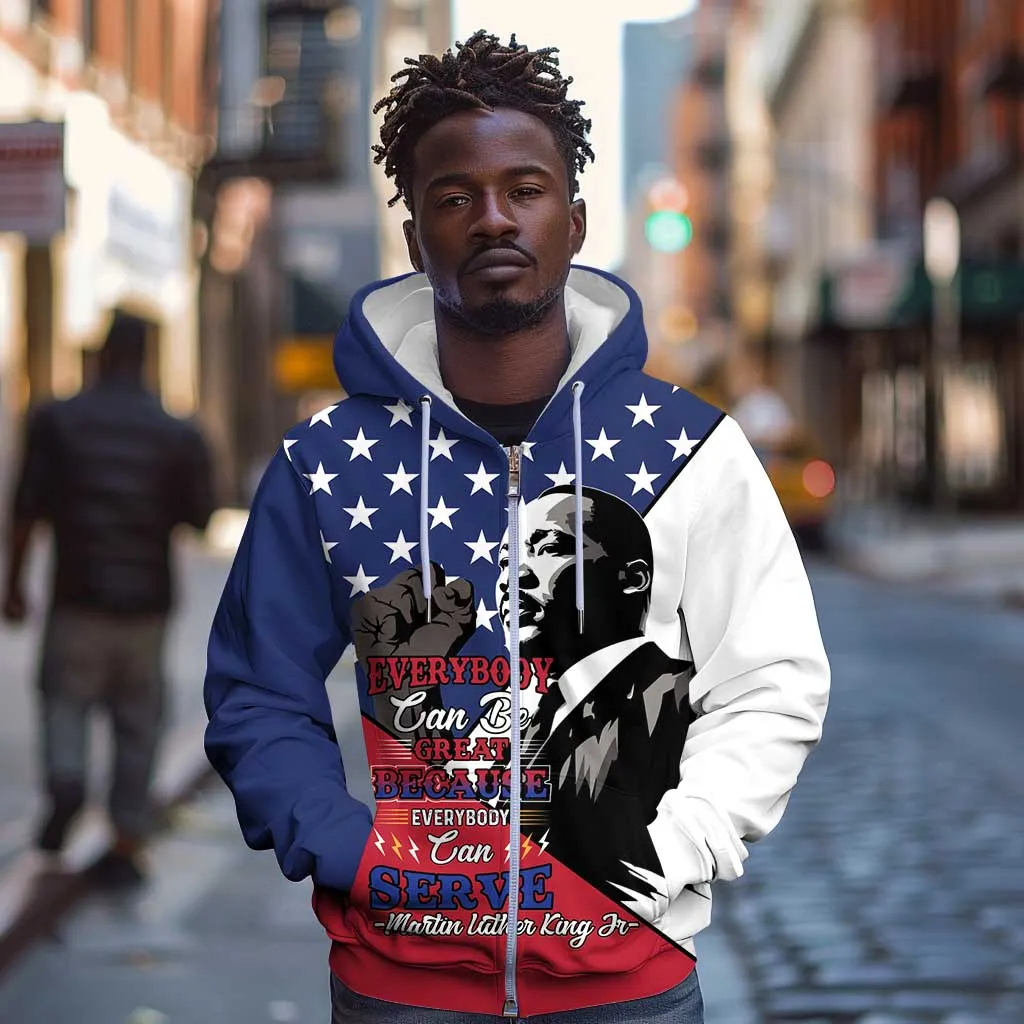 Black Americans Happy MLK Day Zip Hoodie Everybody Can Be Great Because Everybody Can Serve LT15