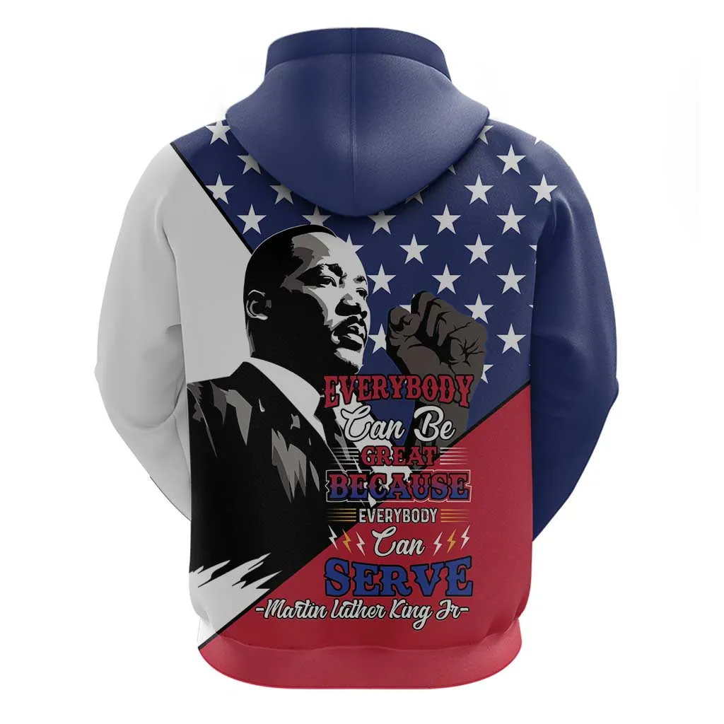 Black Americans Happy MLK Day Zip Hoodie Everybody Can Be Great Because Everybody Can Serve LT15