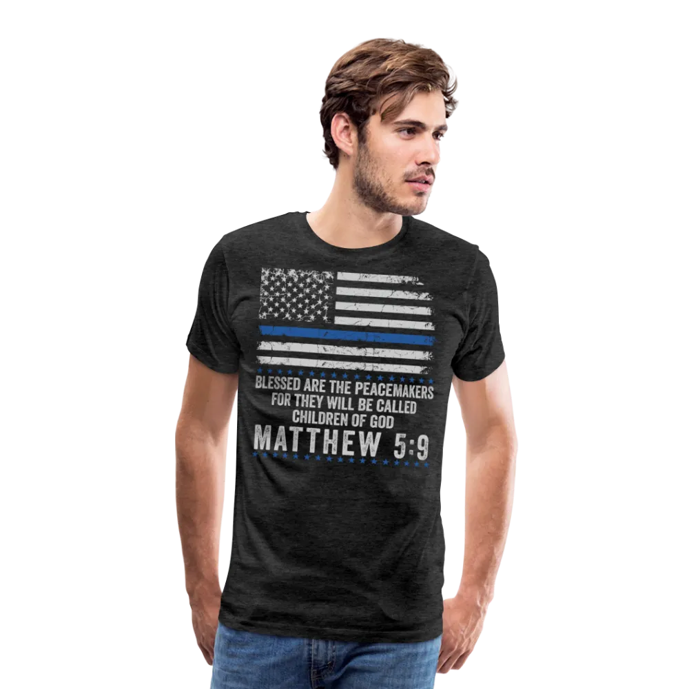 Blessed are the Peacemakers Matthew 5:9 Men's Premium T-Shirt (CK1843)