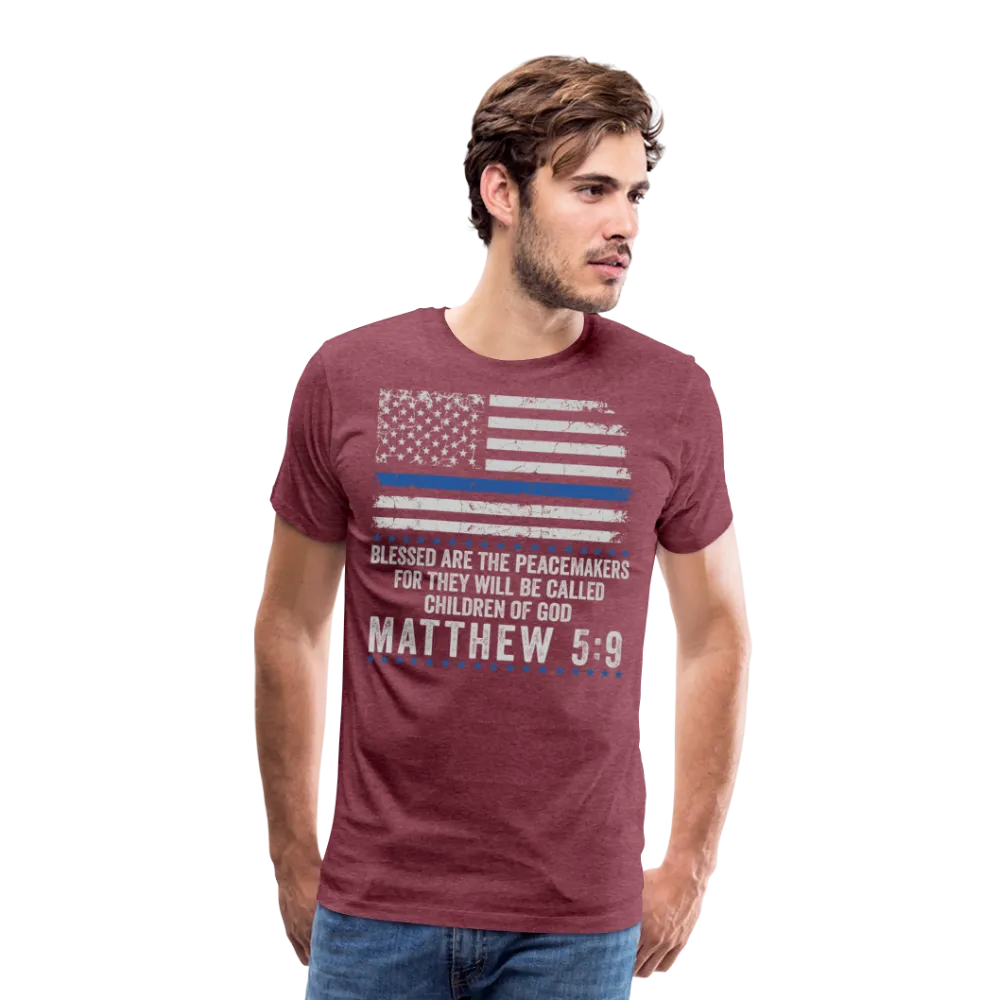 Blessed are the Peacemakers Matthew 5:9 Men's Premium T-Shirt (CK1843)