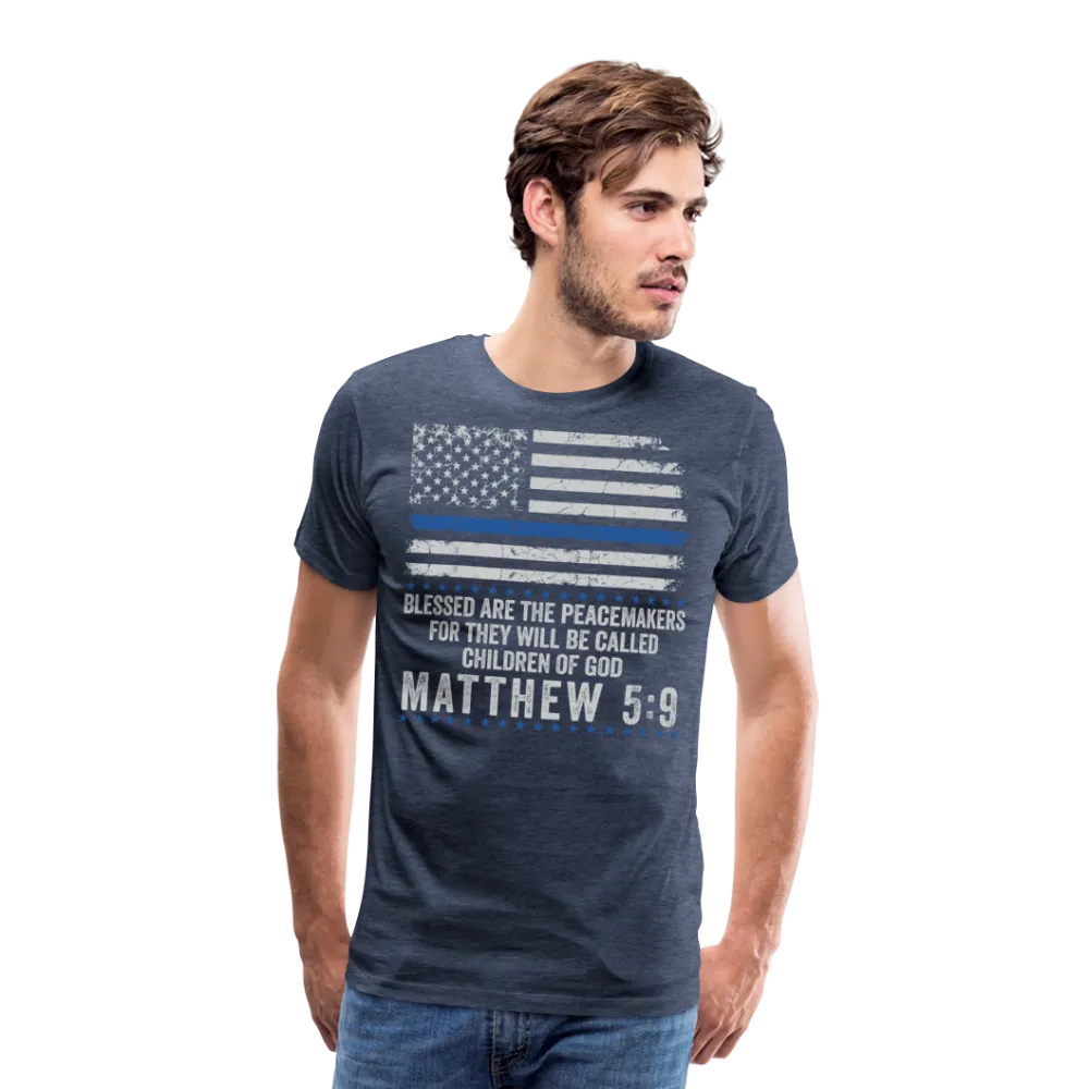 Blessed are the Peacemakers Matthew 5:9 Men's Premium T-Shirt (CK1843)