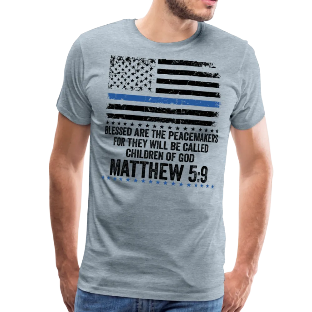 Blessed Are The Peacemakers Men's Premium T-Shirt (CK1842)