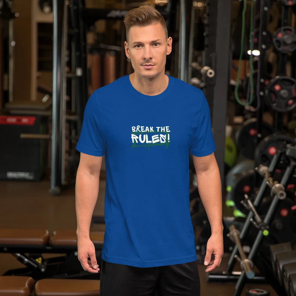 “Break the Rules” Unisex T-Shirt