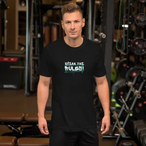 “Break the Rules” Unisex T-Shirt