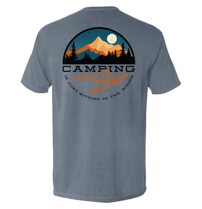 Camping Without Beer is Just Sitting in the Woods T-shirt