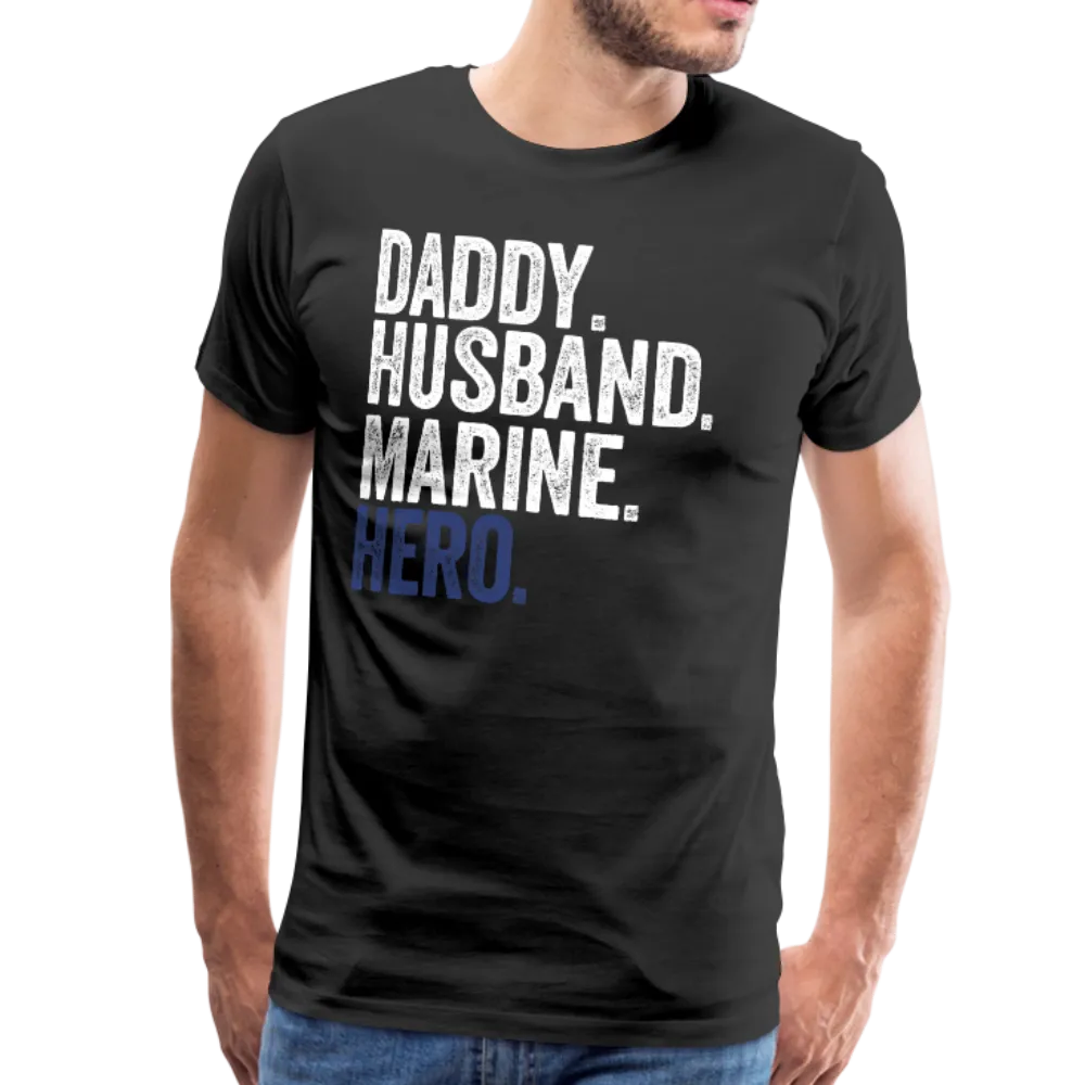Daddy Husband Marine Hero Men's Premium T-Shirt