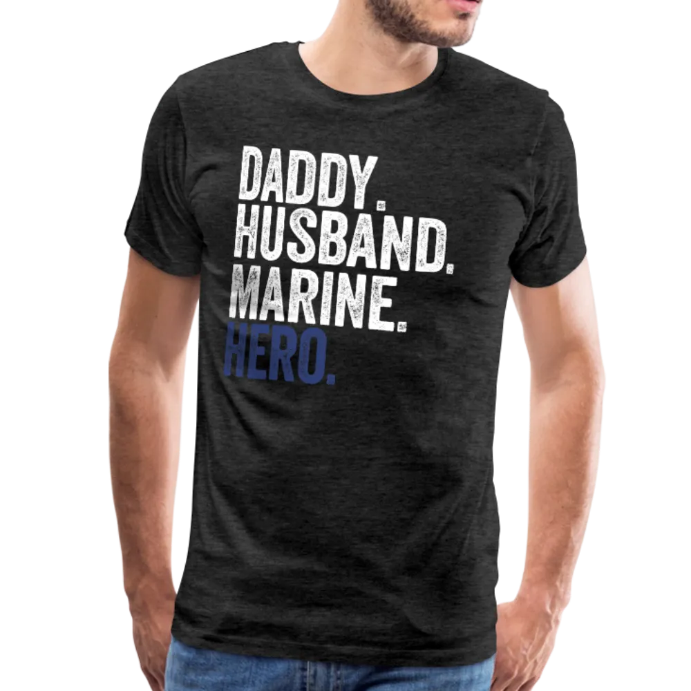 Daddy Husband Marine Hero Men's Premium T-Shirt