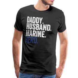 Daddy Husband Marine Hero Men's Premium T-Shirt
