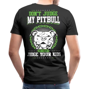 Dont Judge My Pitull Men's Premium T-Shirt
