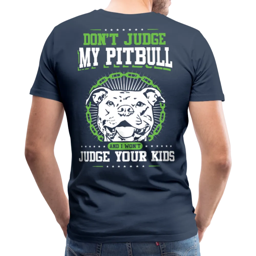 Dont Judge My Pitull Men's Premium T-Shirt