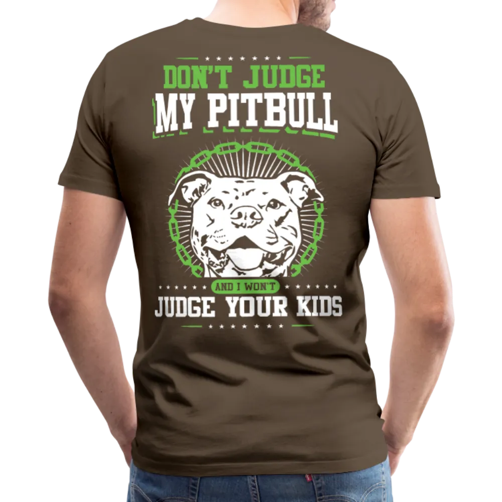 Dont Judge My Pitull Men's Premium T-Shirt