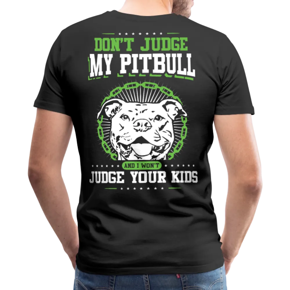 Dont Judge My Pitull Men's Premium T-Shirt