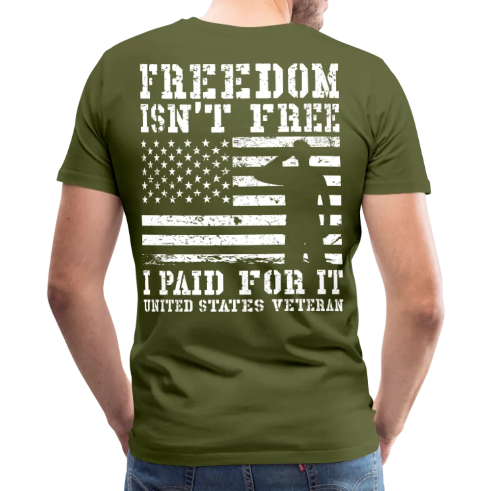 Freedom Isn't Free I Paid For It United Sates Veteran Men's Premium T-Shirt (CK1275)