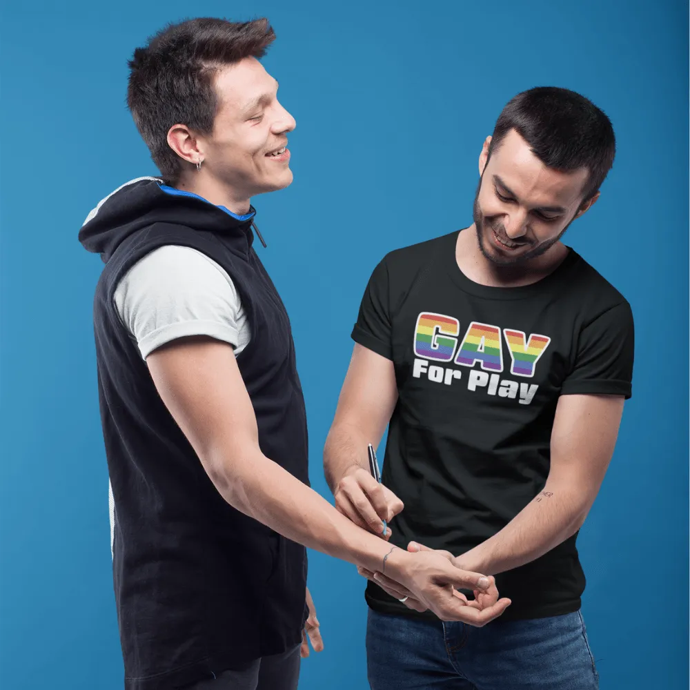 Gay For Play T-Shirt