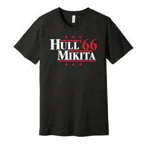 Hull & Mikita '66 - Chicago Hockey Legends Political Campaign Parody T-Shirt - Hyper Than Hype Shirts