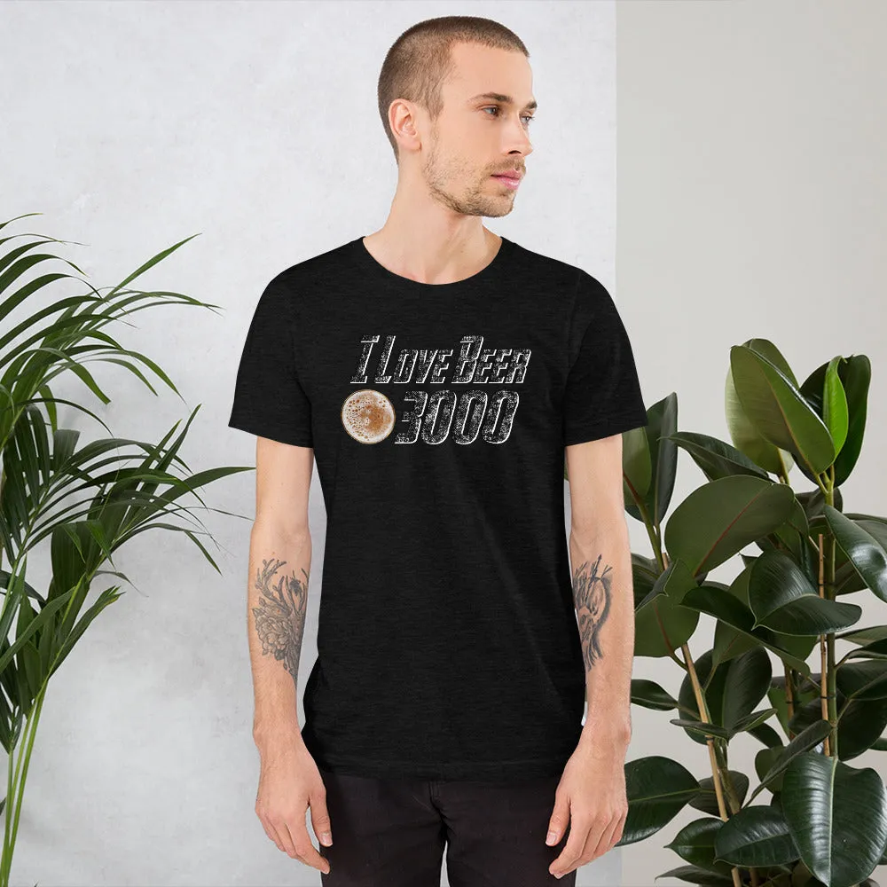 I Love Beer 3000 Short Sleeve Unisex T-shirt (5 Colors)