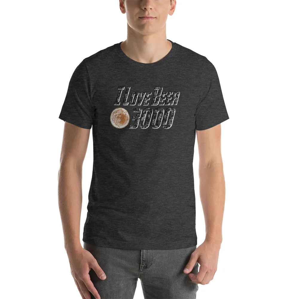 I Love Beer 3000 Short Sleeve Unisex T-shirt (5 Colors)