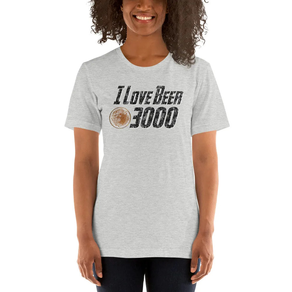 I Love Beer 3000 Short Sleeve Unisex T-shirt (5 Colors)