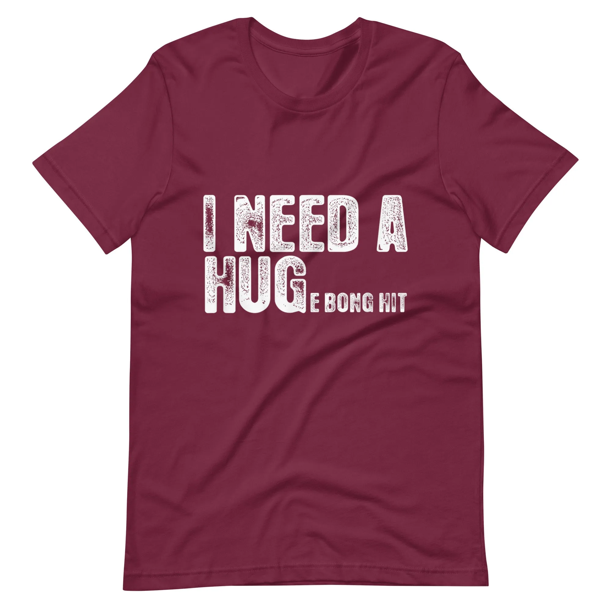 I Need a Hug Unisex t-shirt