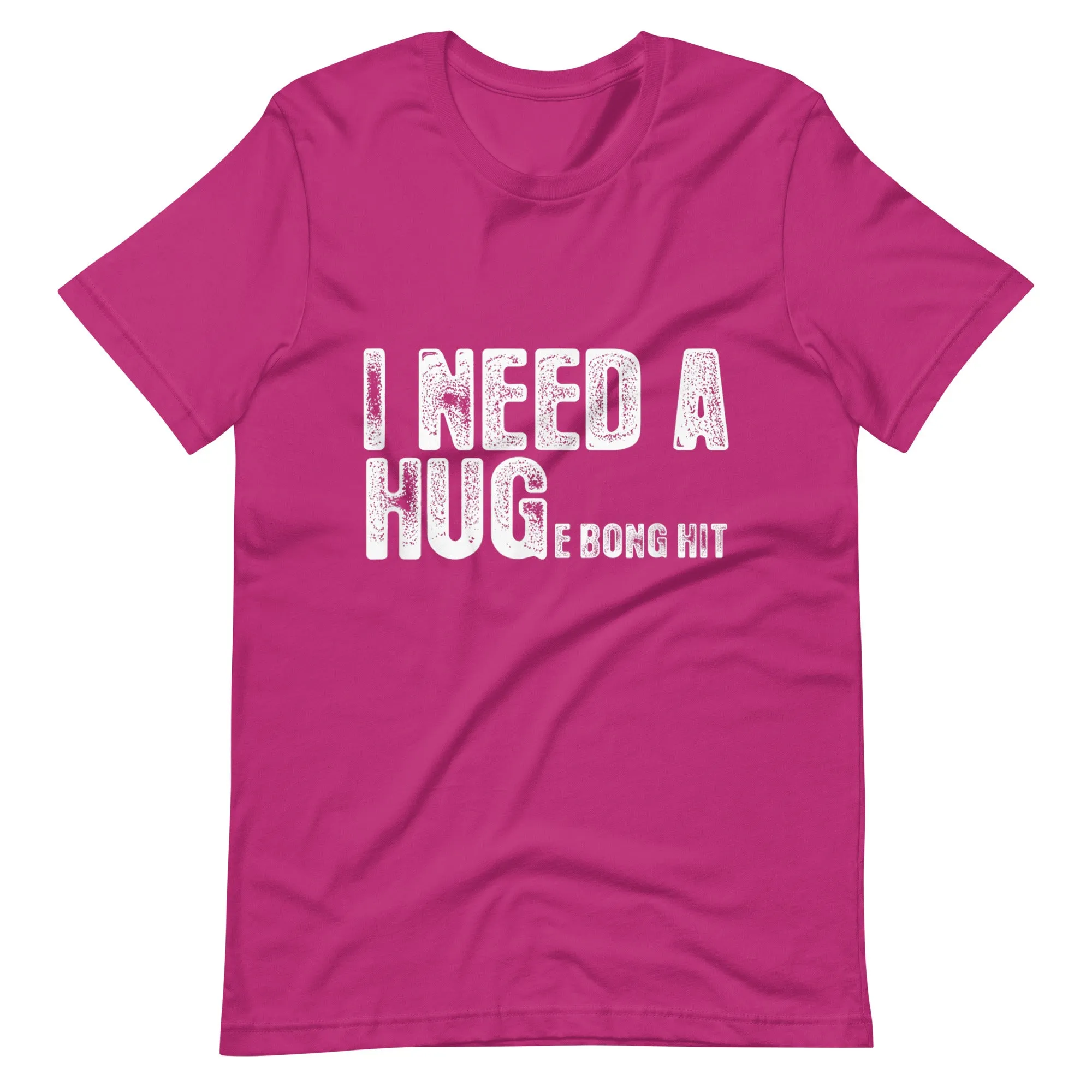 I Need a Hug Unisex t-shirt