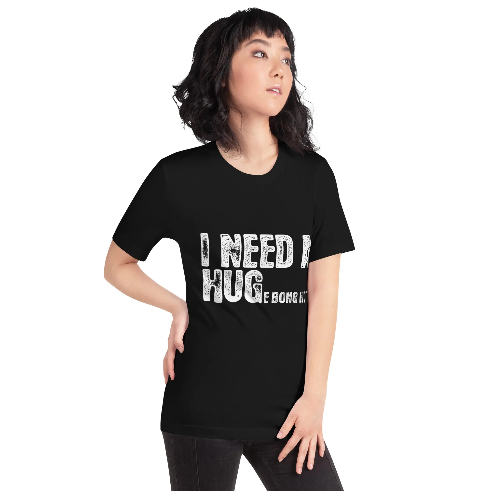 I Need a Hug Unisex t-shirt