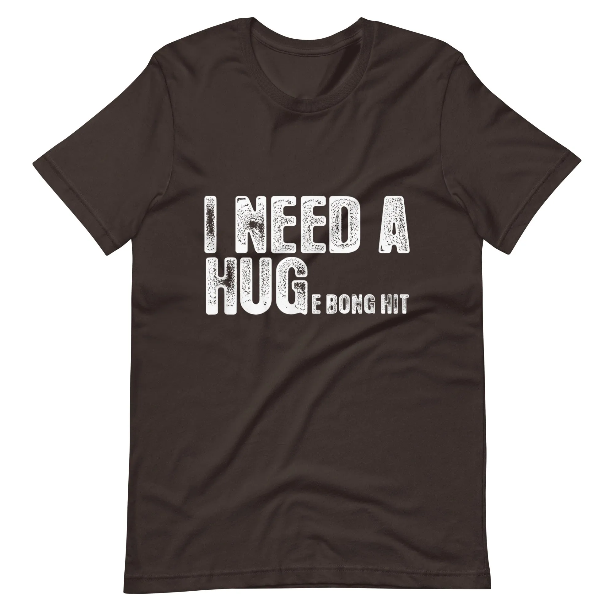 I Need a Hug Unisex t-shirt