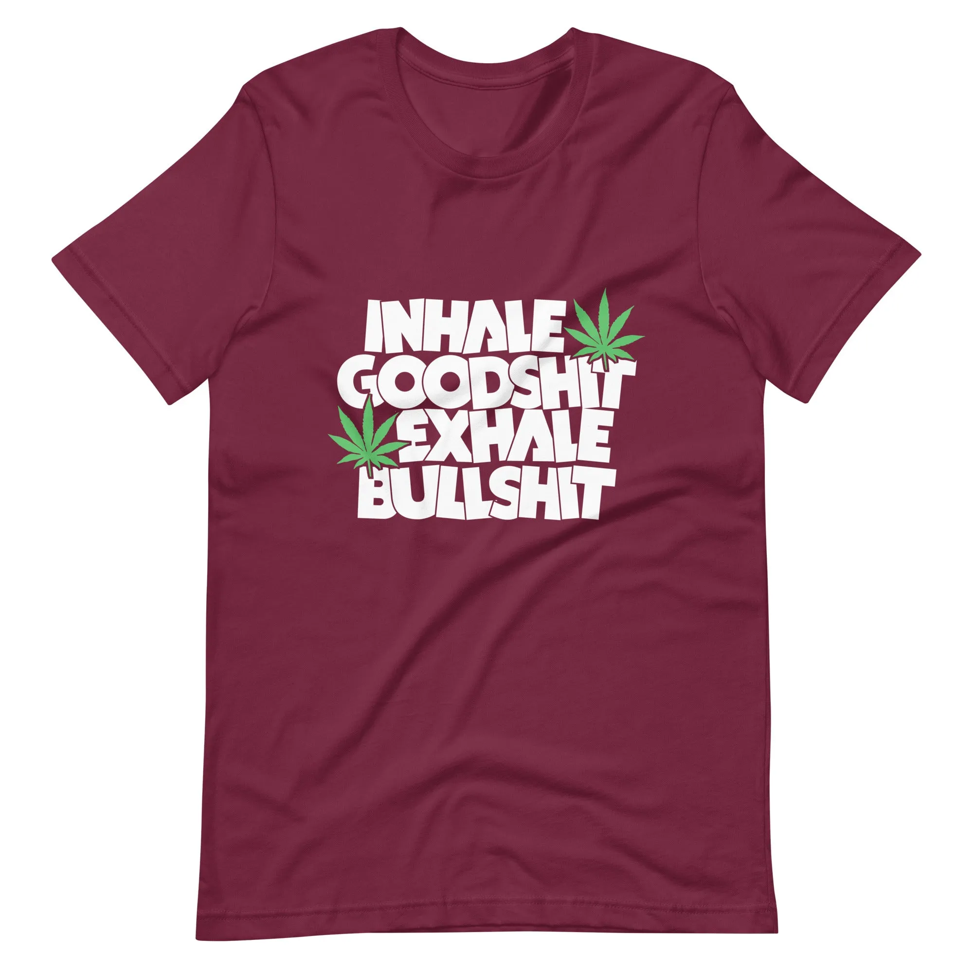 Inhale- Goodshit-Exhale-Bullshit-Unisex t-shirt