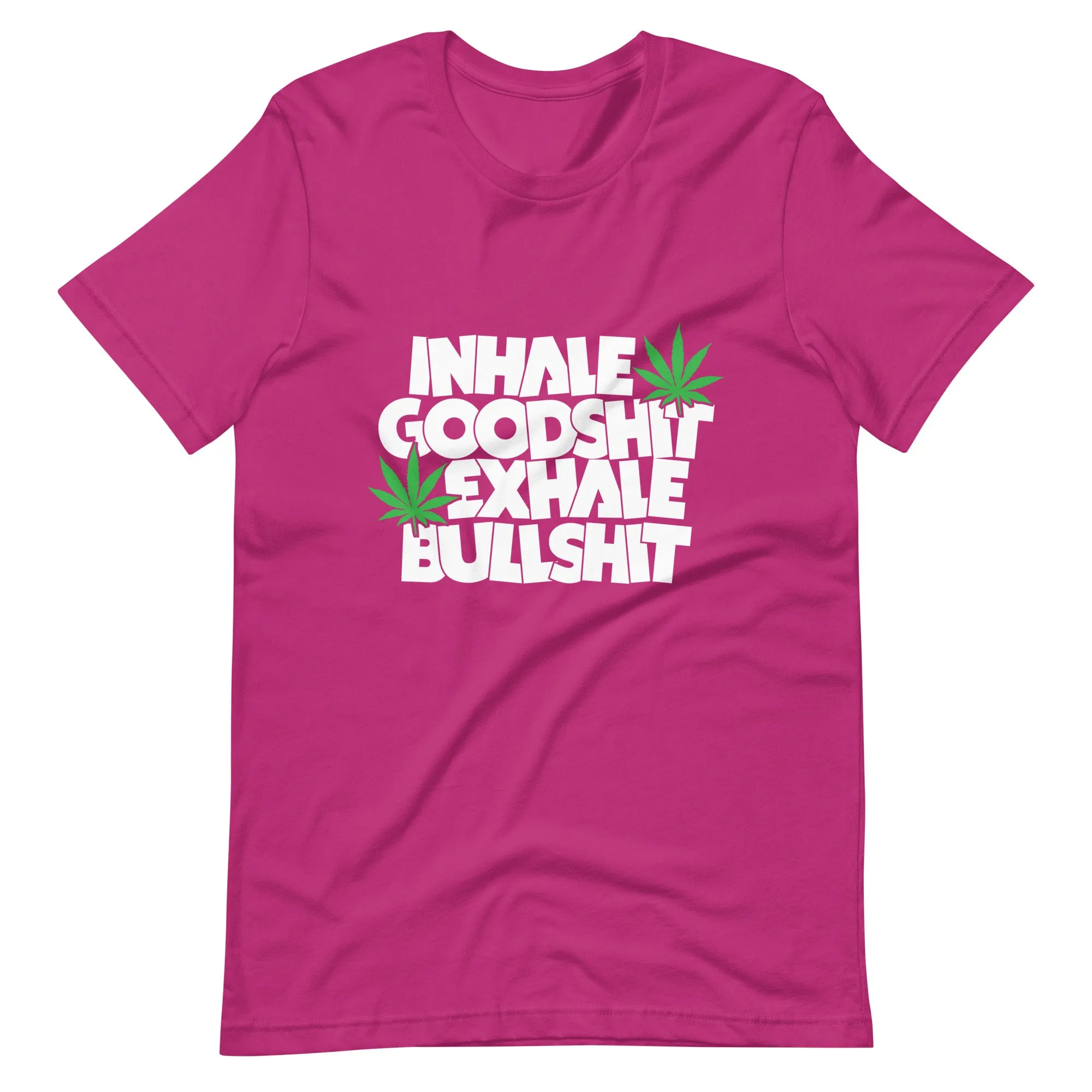 Inhale- Goodshit-Exhale-Bullshit-Unisex t-shirt