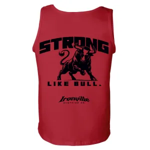 Ironville STRONG LIKE BULL Standard Cut Gym Tank Top