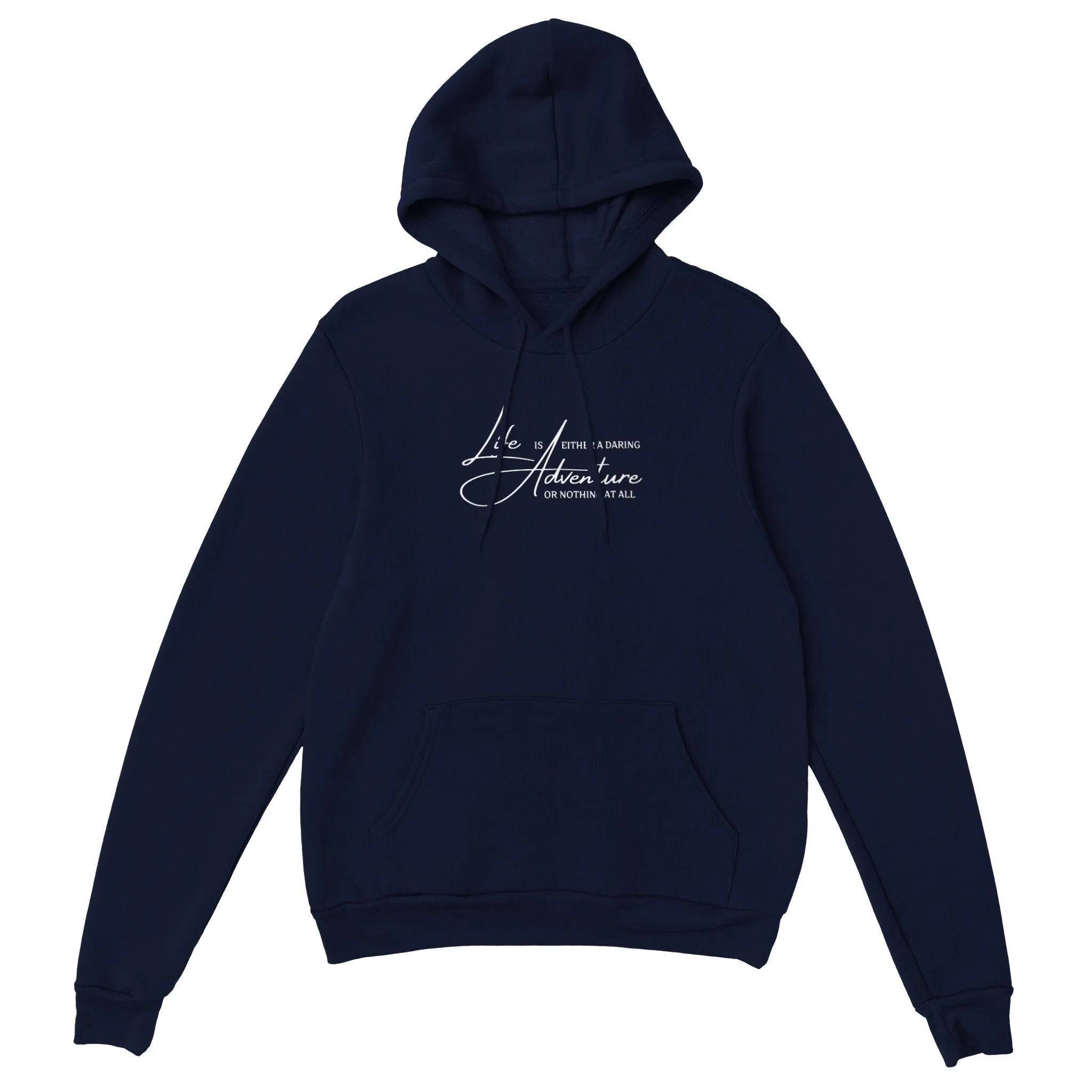 LIFE IS EITHER A DARING ADVENTURE OR NOTHING AT ALL HOODIE