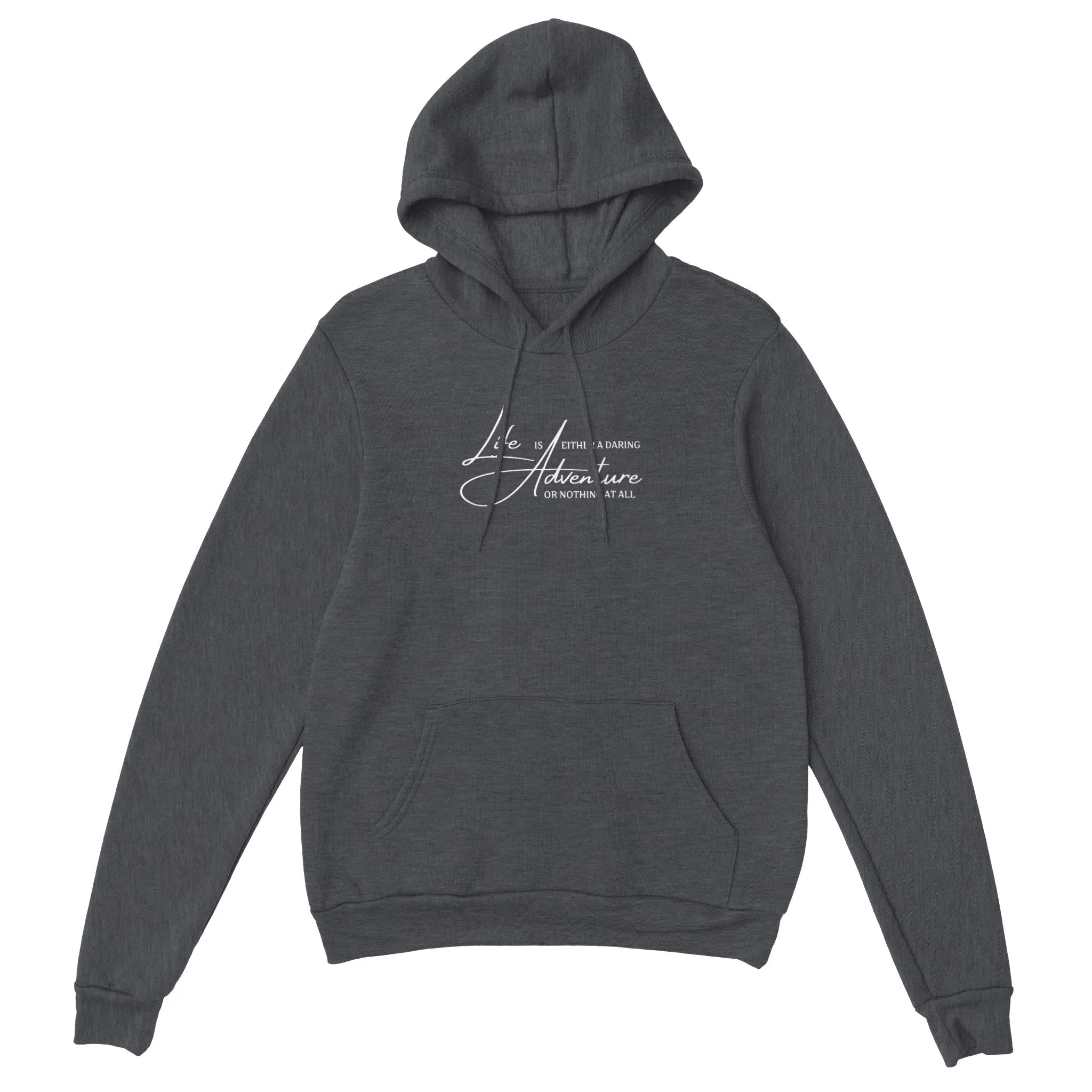 LIFE IS EITHER A DARING ADVENTURE OR NOTHING AT ALL HOODIE