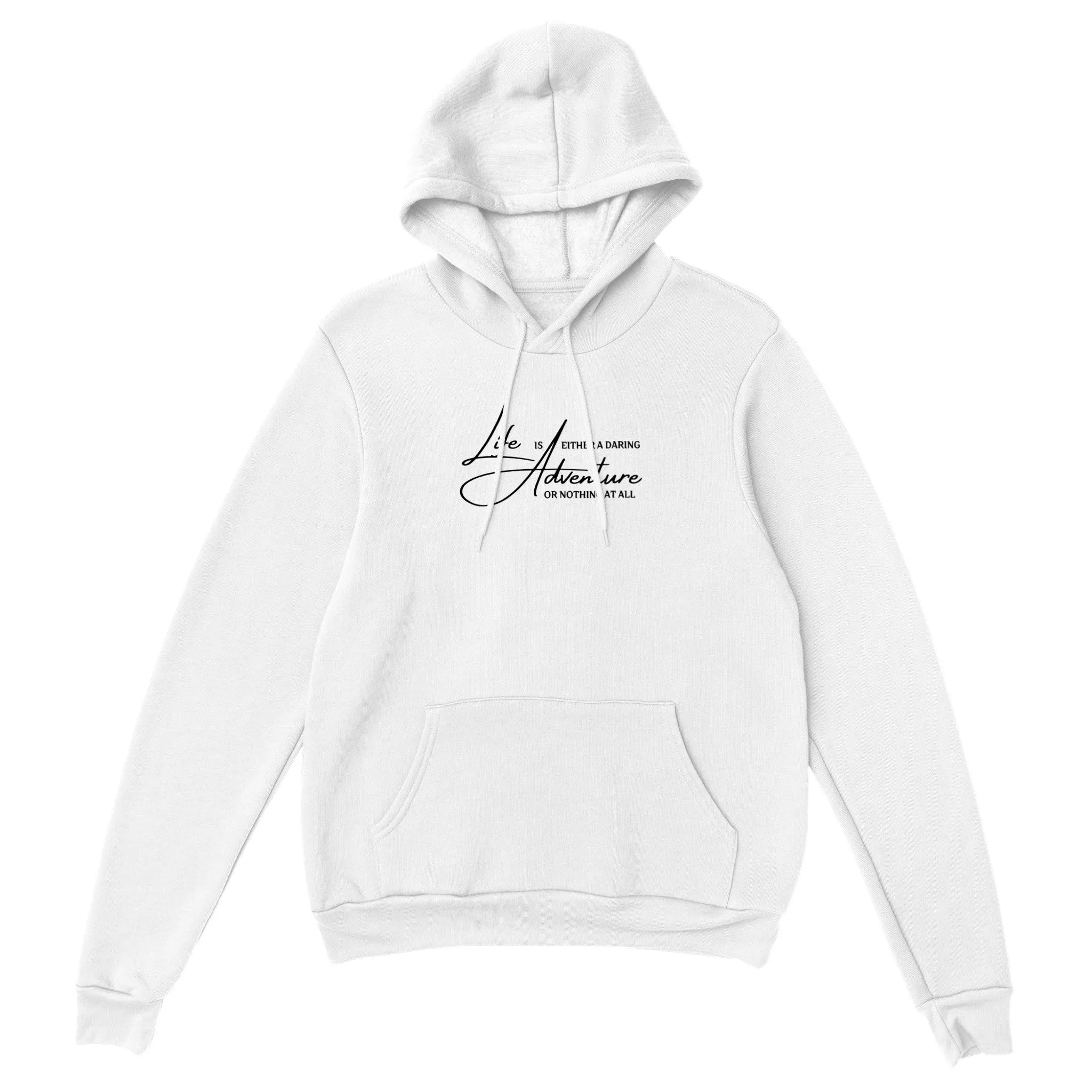 LIFE IS EITHER A DARING ADVENTURE OR NOTHING AT ALL HOODIE