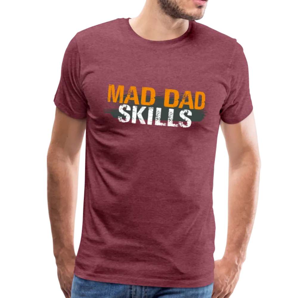 Mad Dad Skills Men's Premium T-Shirt (CK1497)