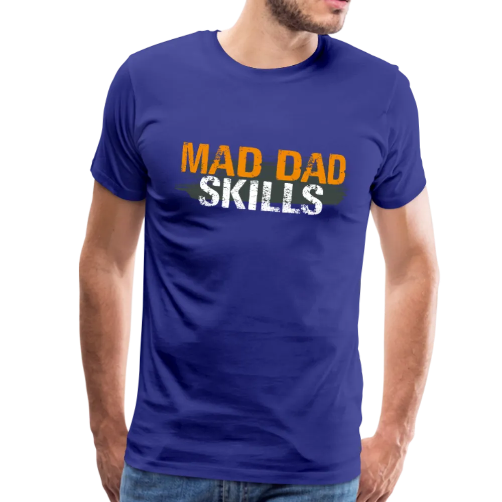 Mad Dad Skills Men's Premium T-Shirt (CK1497)