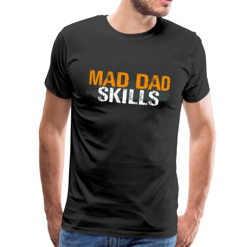 Mad Dad Skills Men's Premium T-Shirt (CK1497)
