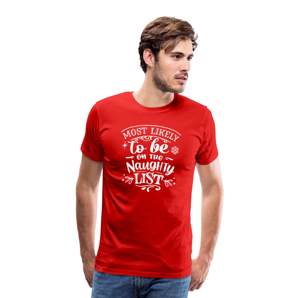 Most Likely to be on the Naughty List Men's Premium T-Shirt  (CK-0001)