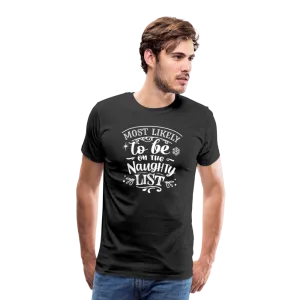 Most Likely to be on the Naughty List Men's Premium T-Shirt  (CK-0001)