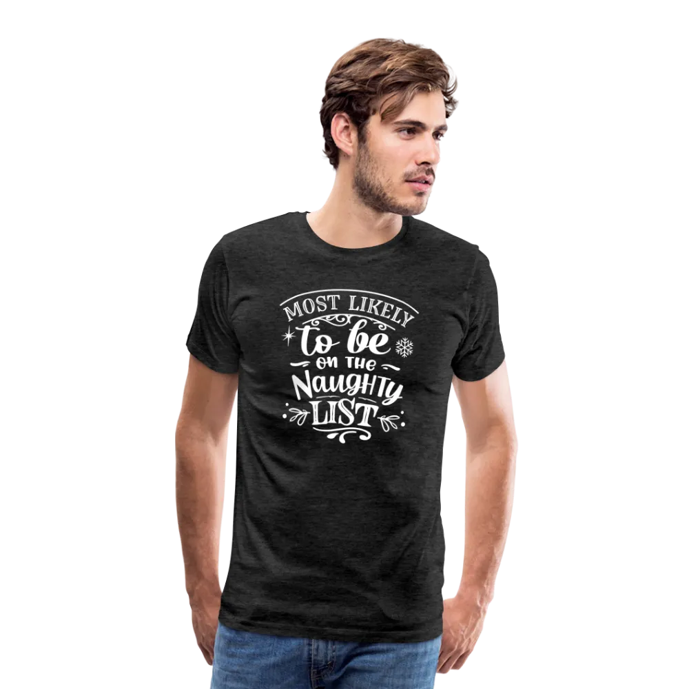 Most Likely to be on the Naughty List Men's Premium T-Shirt  (CK-0001)