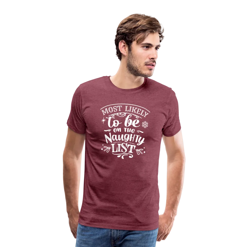 Most Likely to be on the Naughty List Men's Premium T-Shirt  (CK-0001)