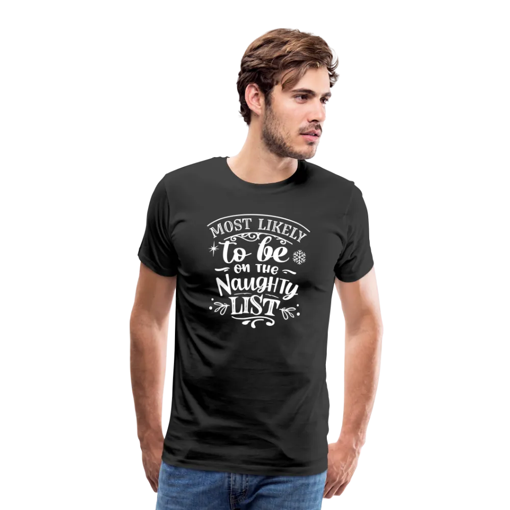 Most Likely to be on the Naughty List Men's Premium T-Shirt  (CK-0001)