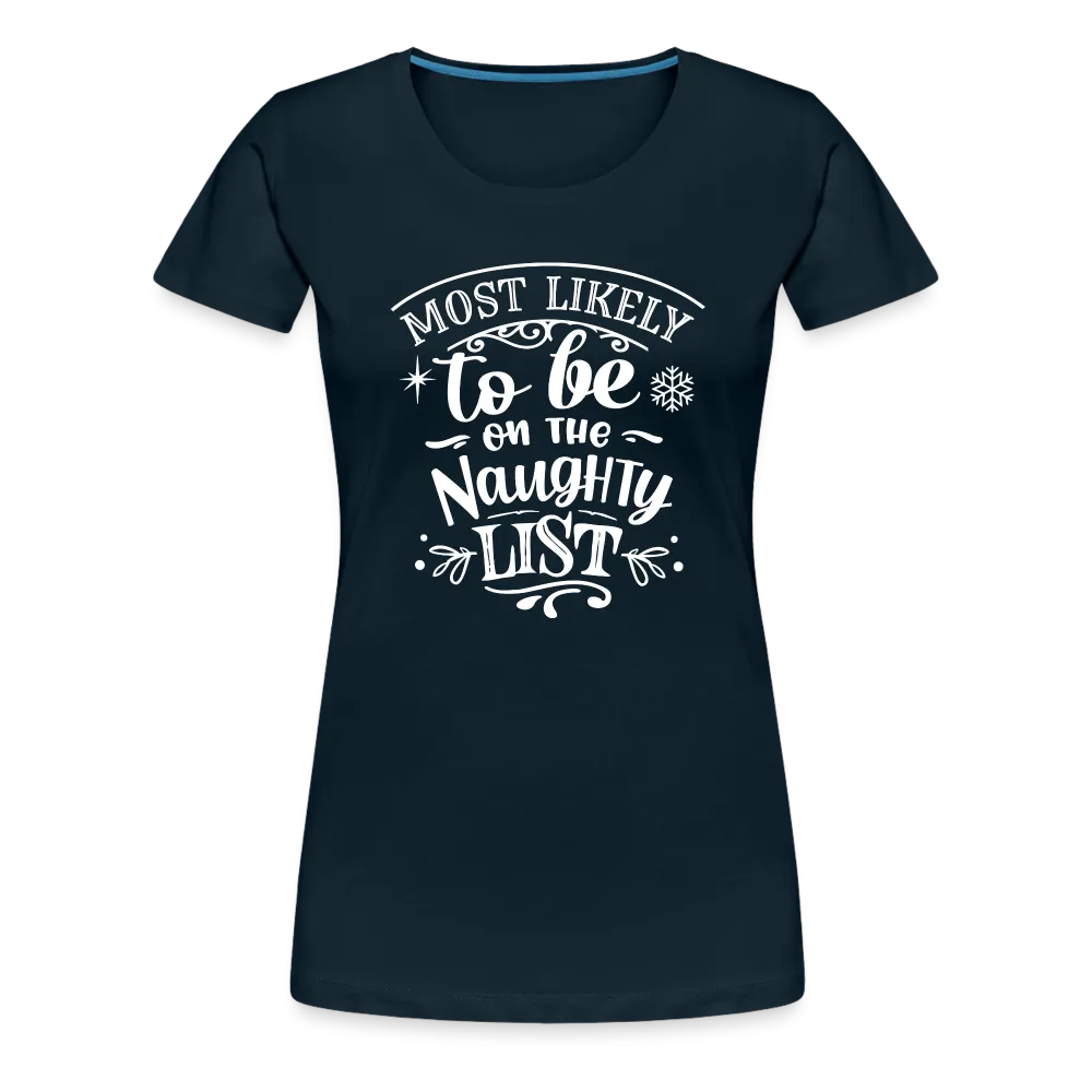 Most Likely to be on the Naughty List Women’s Premium T-Shirt (CK-0001)