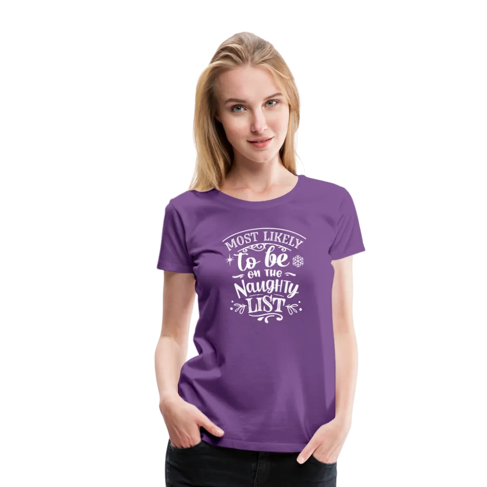 Most Likely to be on the Naughty List Women’s Premium T-Shirt (CK-0001)