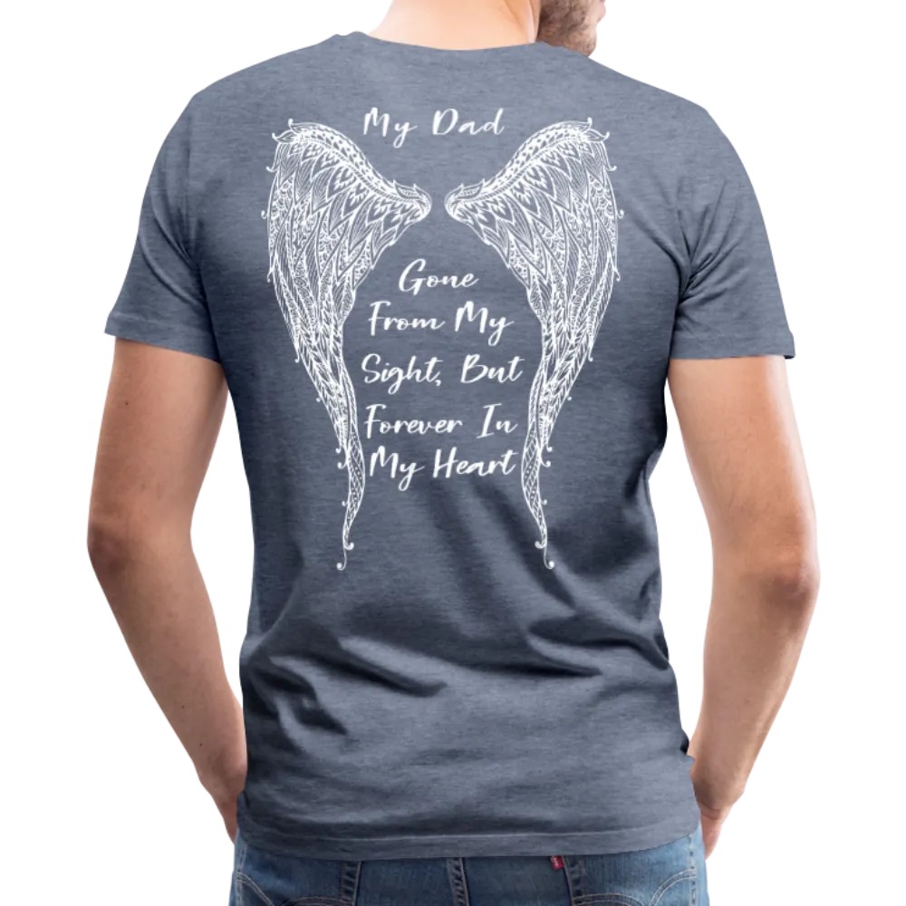 My Dad Gone From Sight Men's Premium T-Shirt (CK1801)